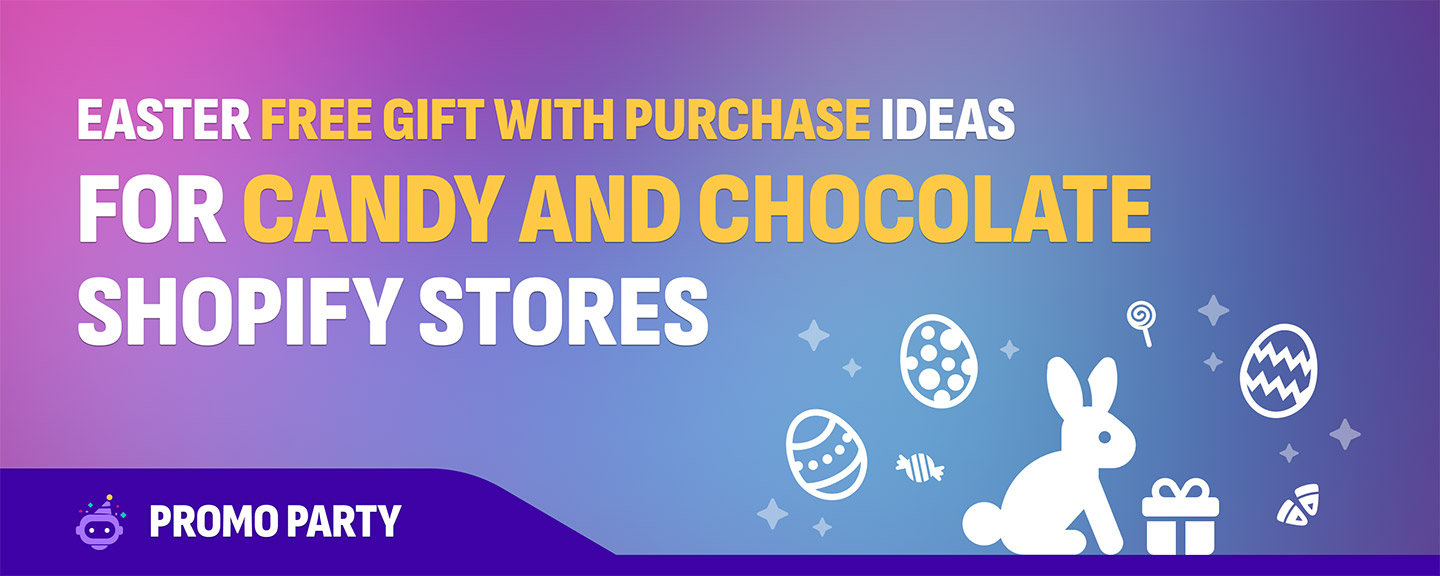 Easter Free Gift With Purchase Ideas for Candy and Chocolate Shopify Stores