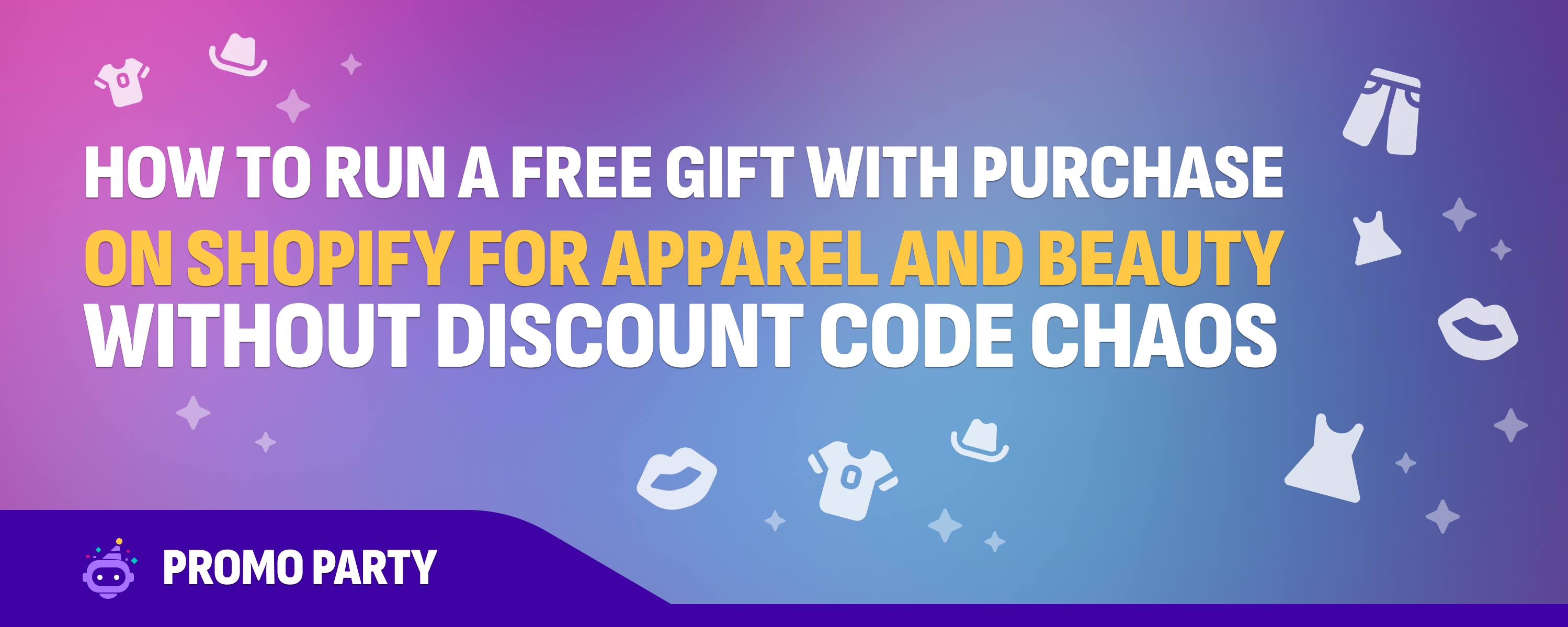 How to run a free gift with purchase on Shopify for apparel and beauty without discount code chaos