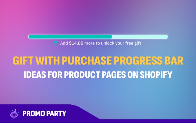 GIFT WITH PURCHASE PROGRESS BAR IDEAS FOR PRODUCT PAGES ON SHOPIFY